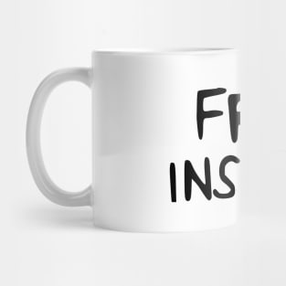 Sarcastic Free Insults Mug